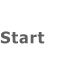 Start